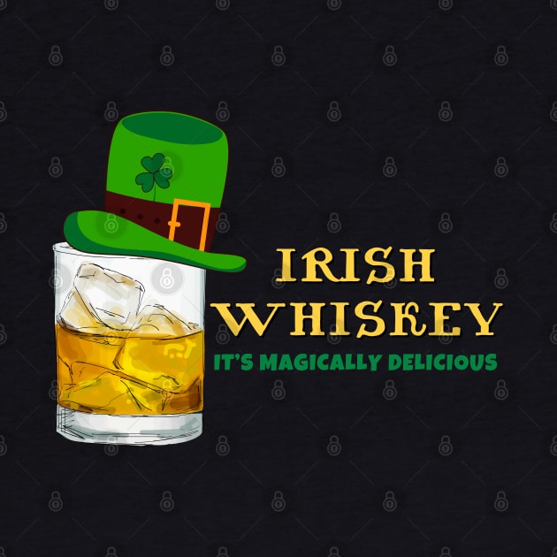 Irish Whiskey: It's Magically Delicious by SiebergGiftsLLC